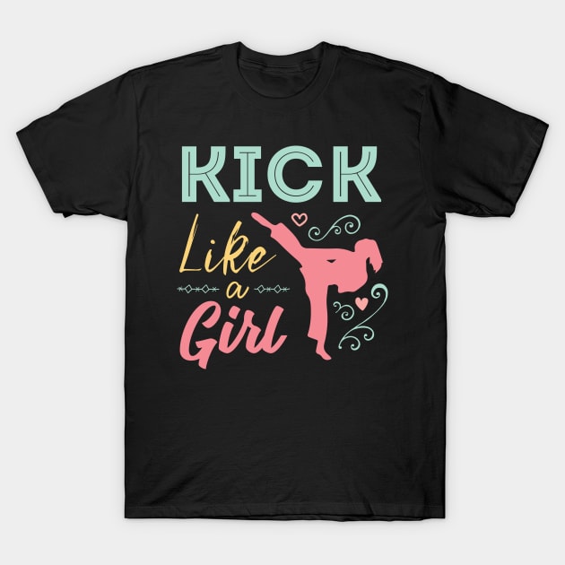 Kick Like A Warrior Girl Karate Taekwondo T-Shirt by GDLife